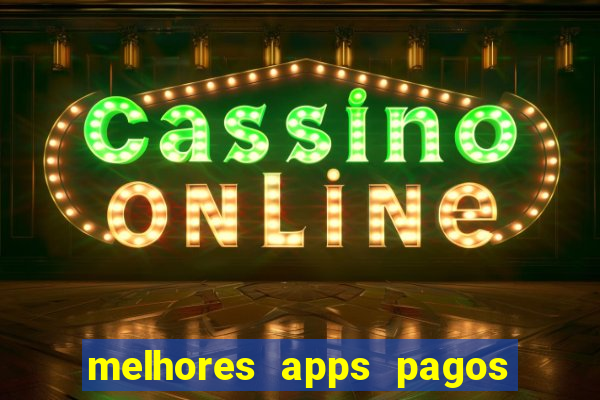 melhores apps pagos play store
