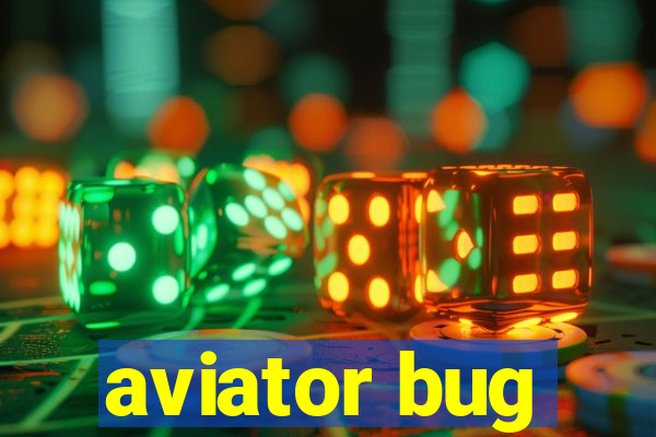 aviator bug