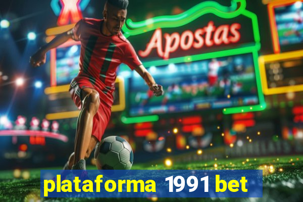 plataforma 1991 bet