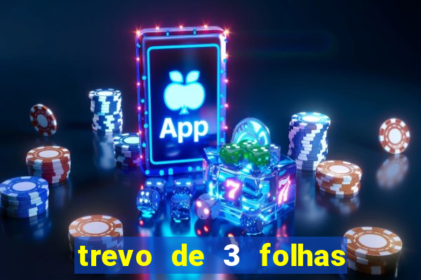 trevo de 3 folhas significado espiritual