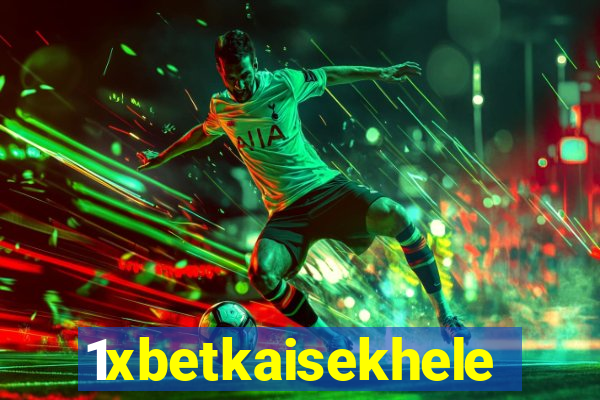 1xbetkaisekhele