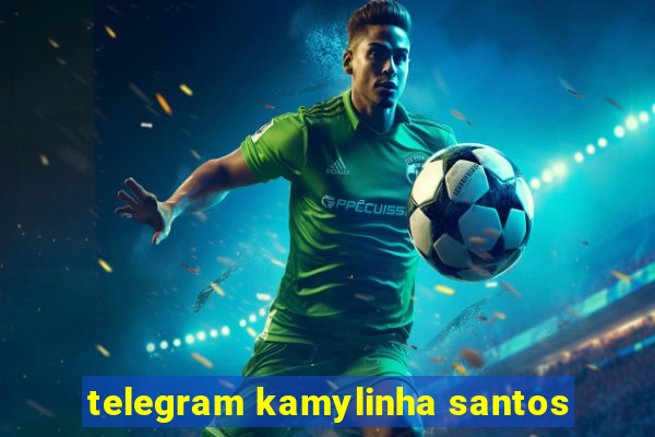 telegram kamylinha santos