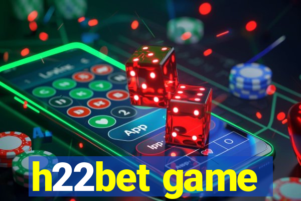 h22bet game
