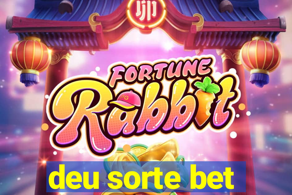 deu sorte bet