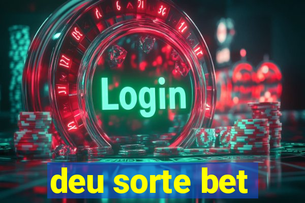 deu sorte bet