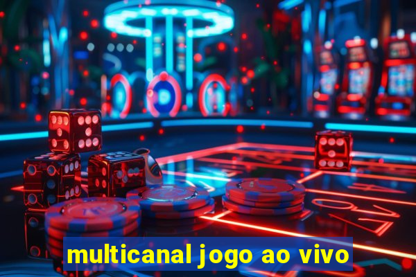 multicanal jogo ao vivo