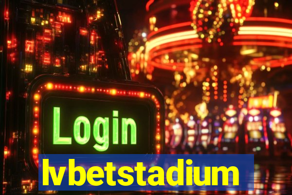 lvbetstadium
