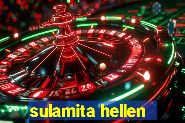 sulamita hellen