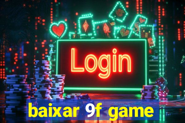 baixar 9f game