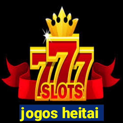 jogos heitai