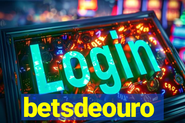 betsdeouro