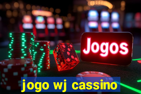 jogo wj cassino