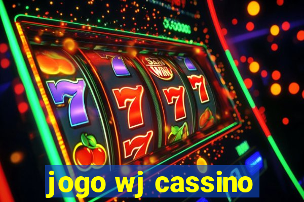 jogo wj cassino
