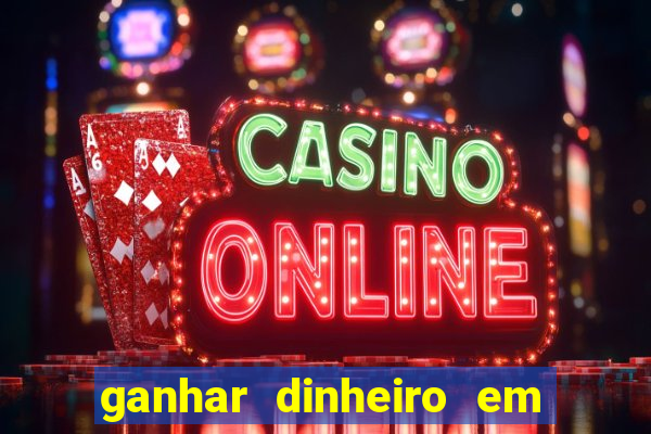 ganhar dinheiro em dolar jogando