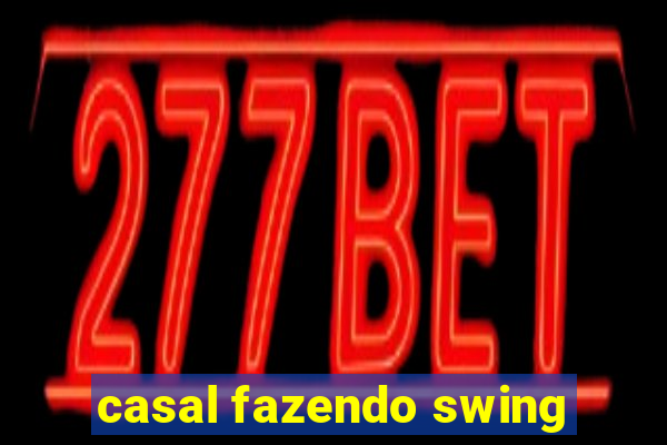 casal fazendo swing