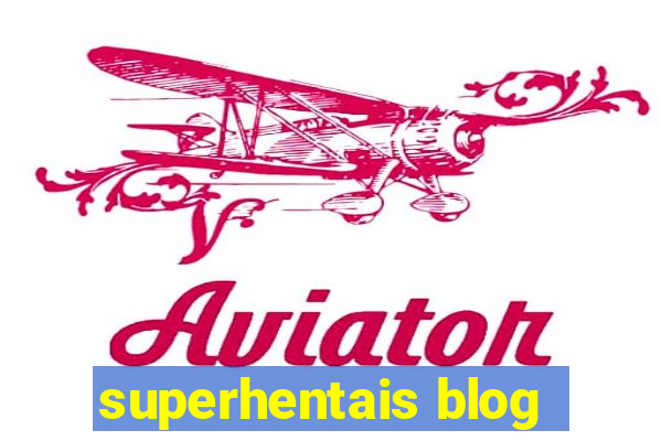superhentais blog