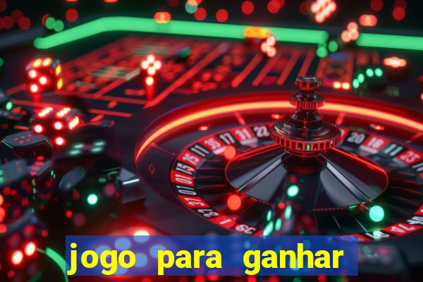 jogo para ganhar dinheiro sem pagar