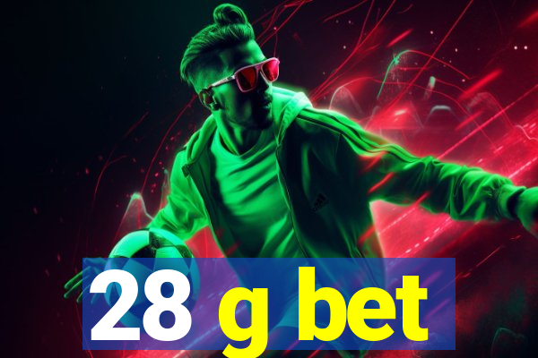 28 g bet