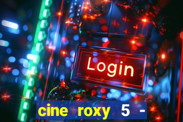 cine roxy 5 - santos santos - sp