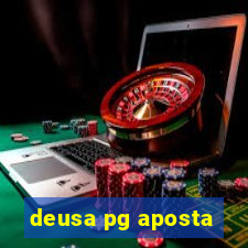 deusa pg aposta
