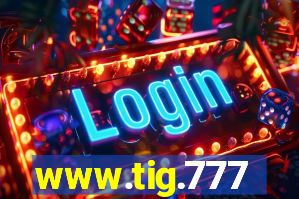 www.tig.777
