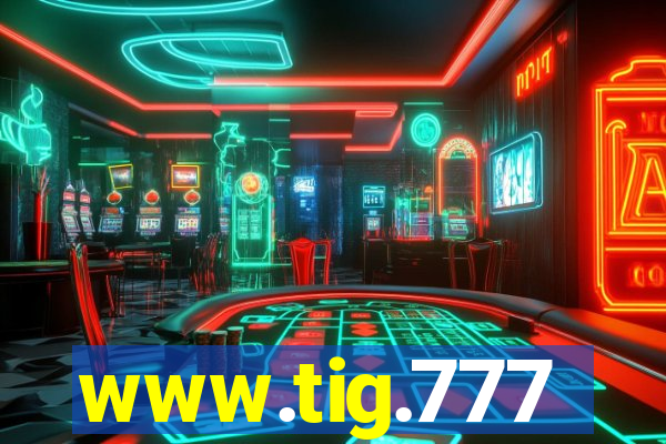 www.tig.777
