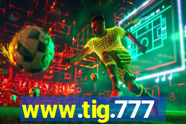www.tig.777