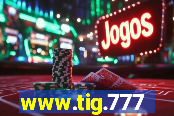 www.tig.777