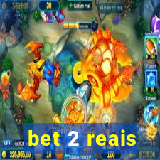 bet 2 reais
