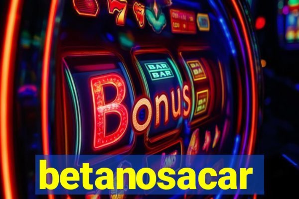 betanosacar