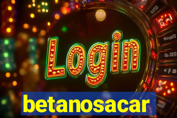 betanosacar