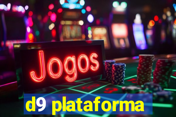 d9 plataforma