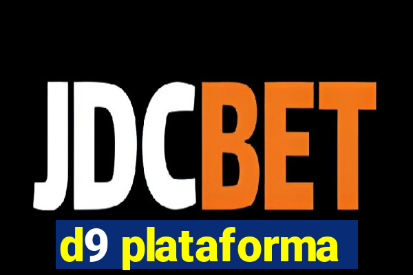 d9 plataforma