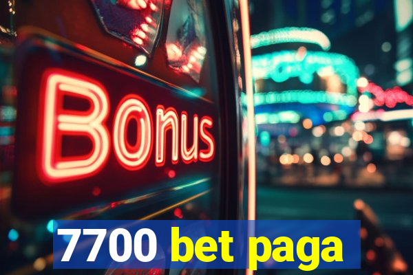 7700 bet paga