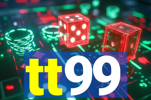 tt99