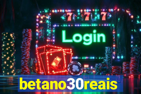 betano30reais