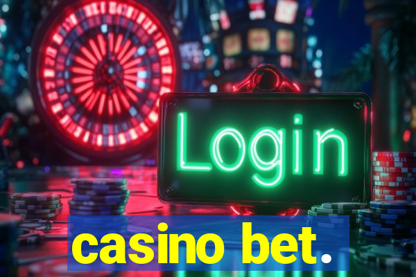 casino bet.