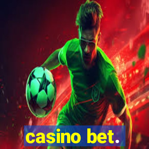 casino bet.