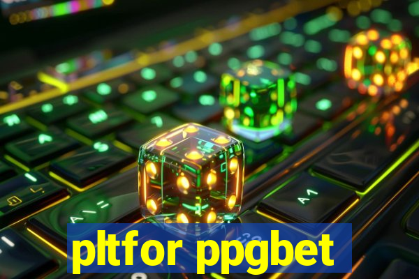 pltfor ppgbet