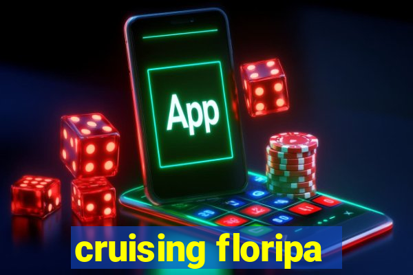 cruising floripa
