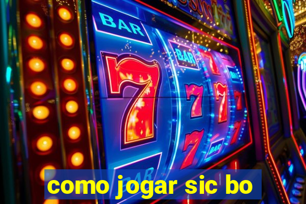 como jogar sic bo