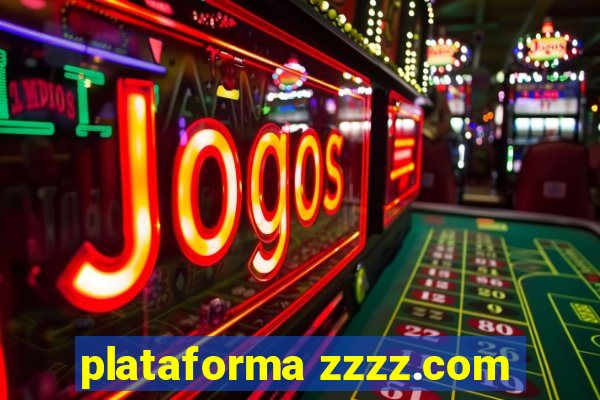 plataforma zzzz.com