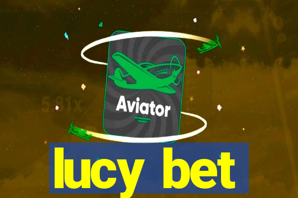 lucy bet
