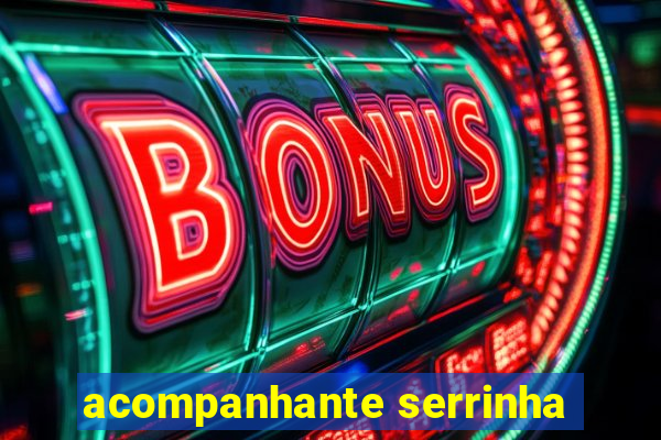 acompanhante serrinha