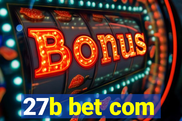 27b bet com