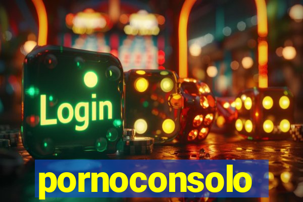 pornoconsolo