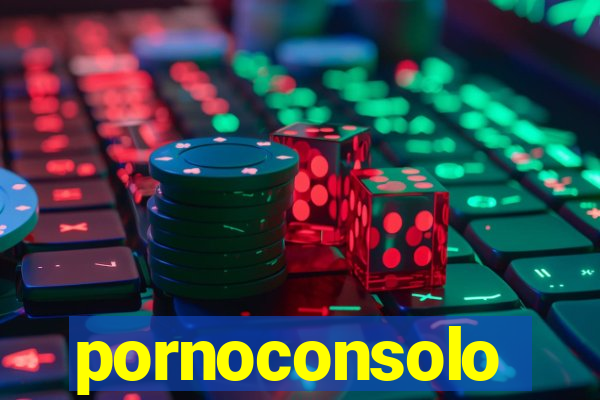 pornoconsolo