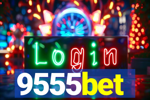 9555bet