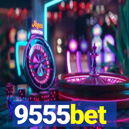 9555bet