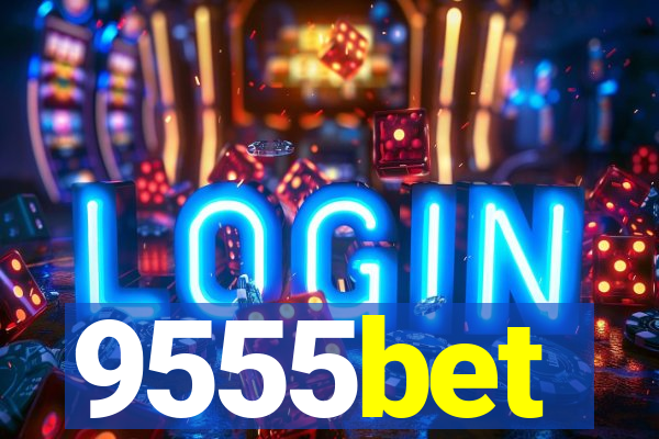9555bet